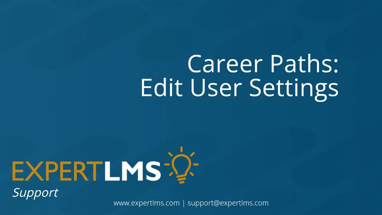 Expert LMS Support - Career Paths: Edit User Settings