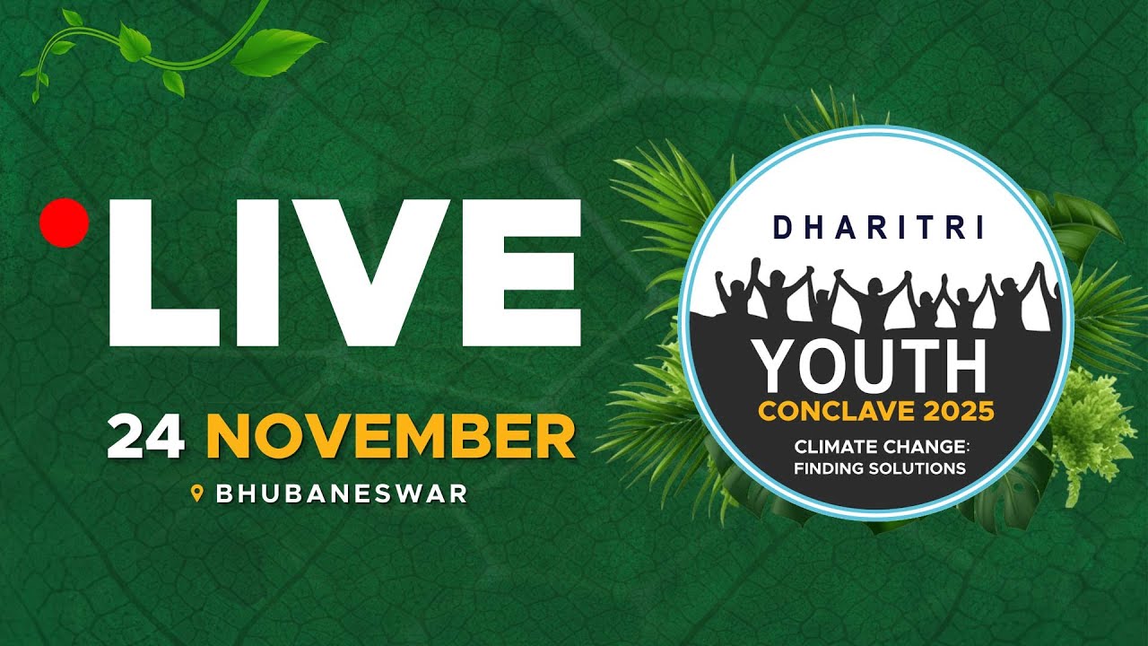 🔴 LIVE Dharitri Youth Conclave 2025 |  Climate Change : Finding Solutions