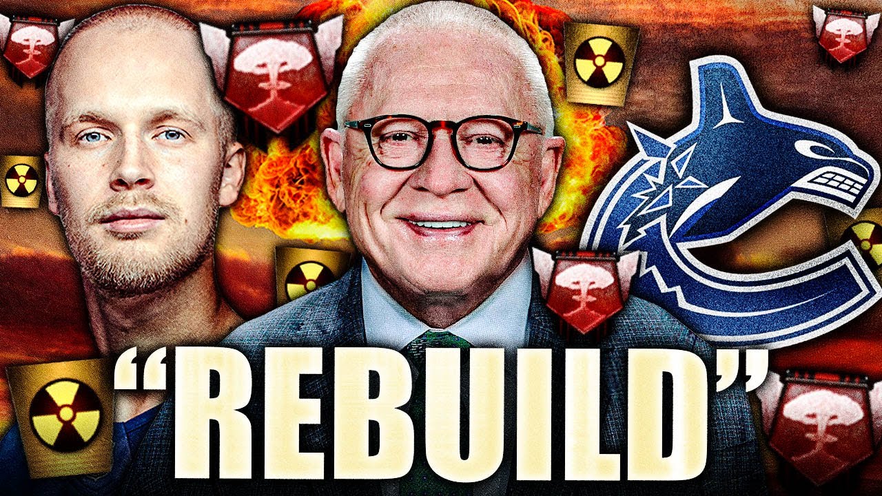 THE CANUCKS REBUILD IS FINALLY REAL: JIM RUTHERFORD MAKES ANOTHER BOLD STATEMENT