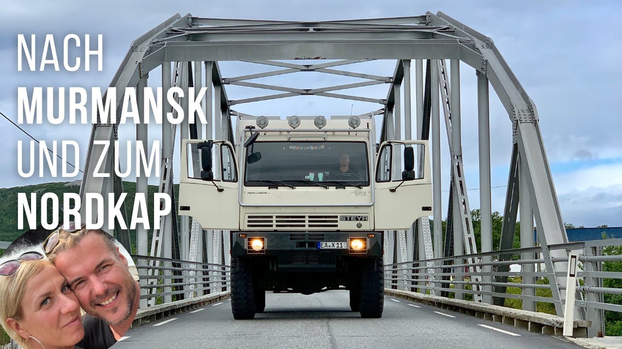 🇷🇺 OFFROAD-Wohnmobil  🇳🇴 | Russland | Murmansk | Nordkap | LKW Steyr 12m18 | 4x4 Offroad Camper-2019