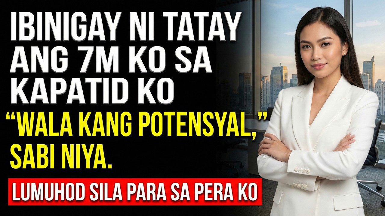 Ninakaw ng Tatay ang 7 Milyon Ko Para sa Kuya Ko
