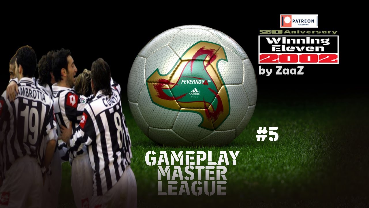 Winning Eleven 2002 - 20 aniversary edition (by ZaaZ) - #MasterLeague w/ #Juventus