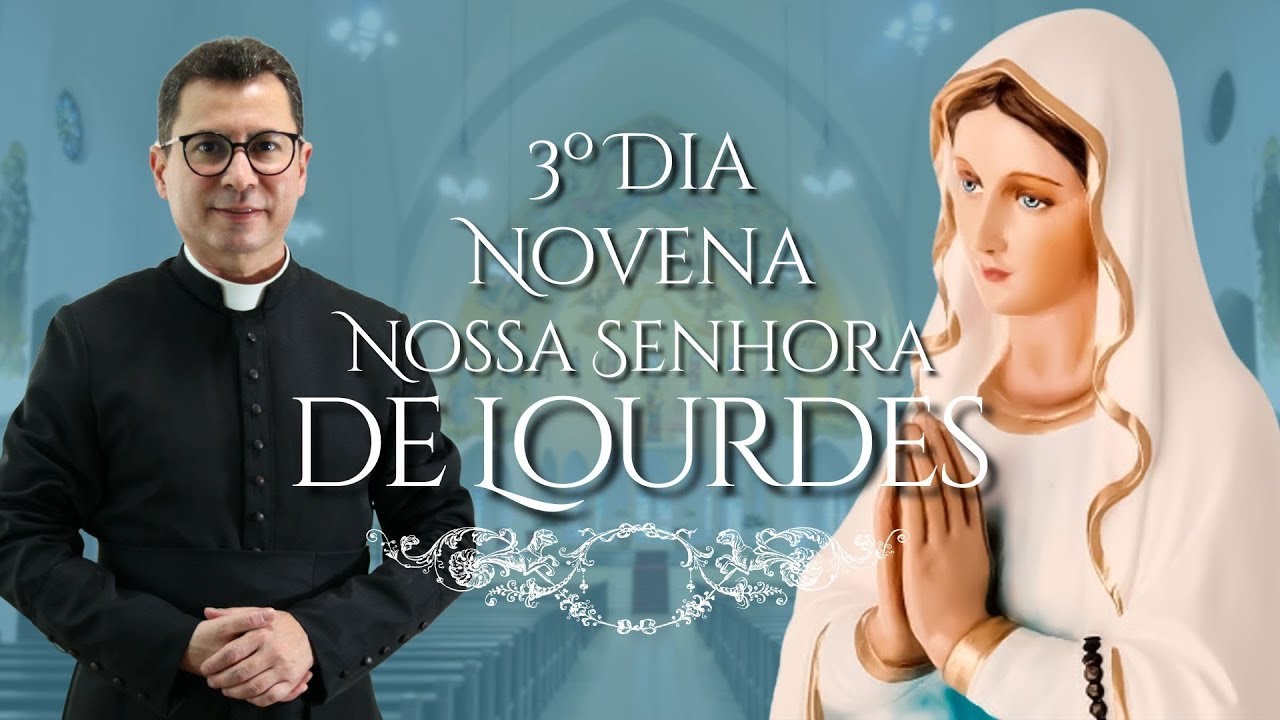 Novena a Nossa Senhora de Lourdes | 3º Dia | 2026