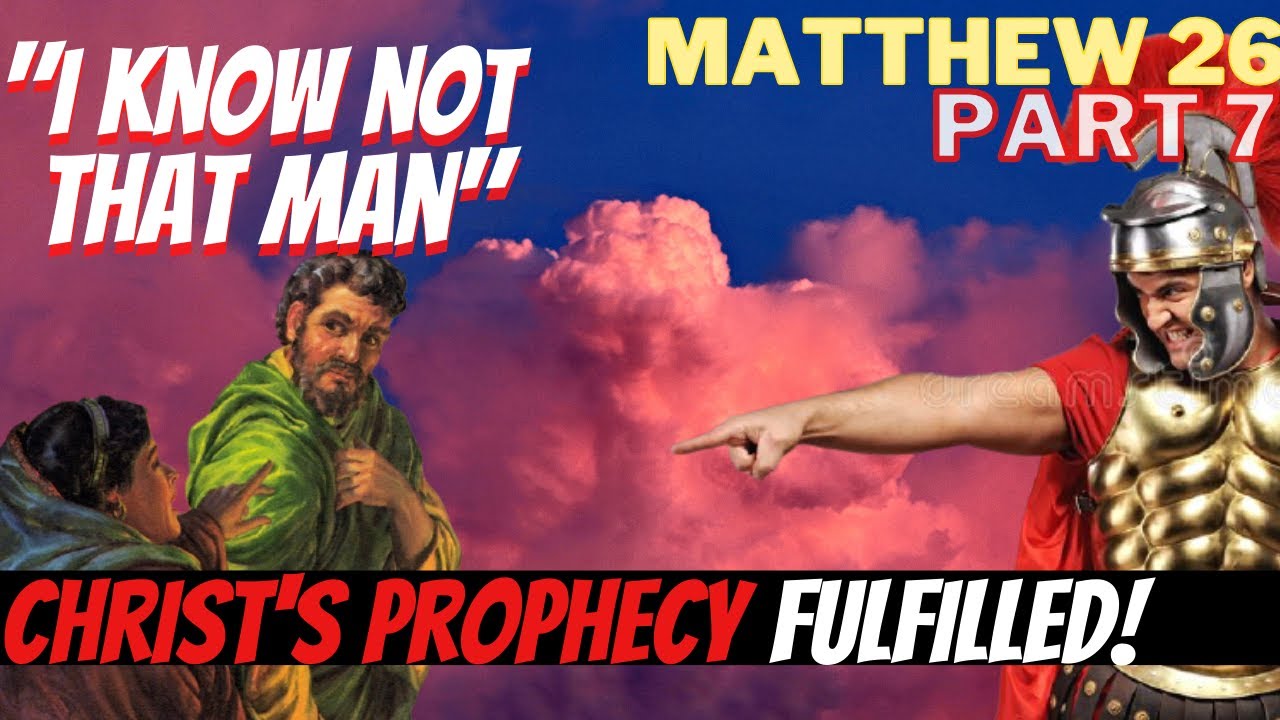 Matthew 26 - Pt 7 - Peter kept denying Jesus - Did he even remember Christ's Prophecy?