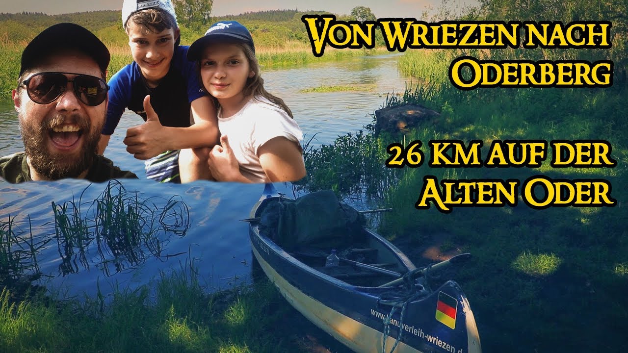 🛶 Von Wriezen nach Oderberg - 26km auf der Alten Oder 🛶
