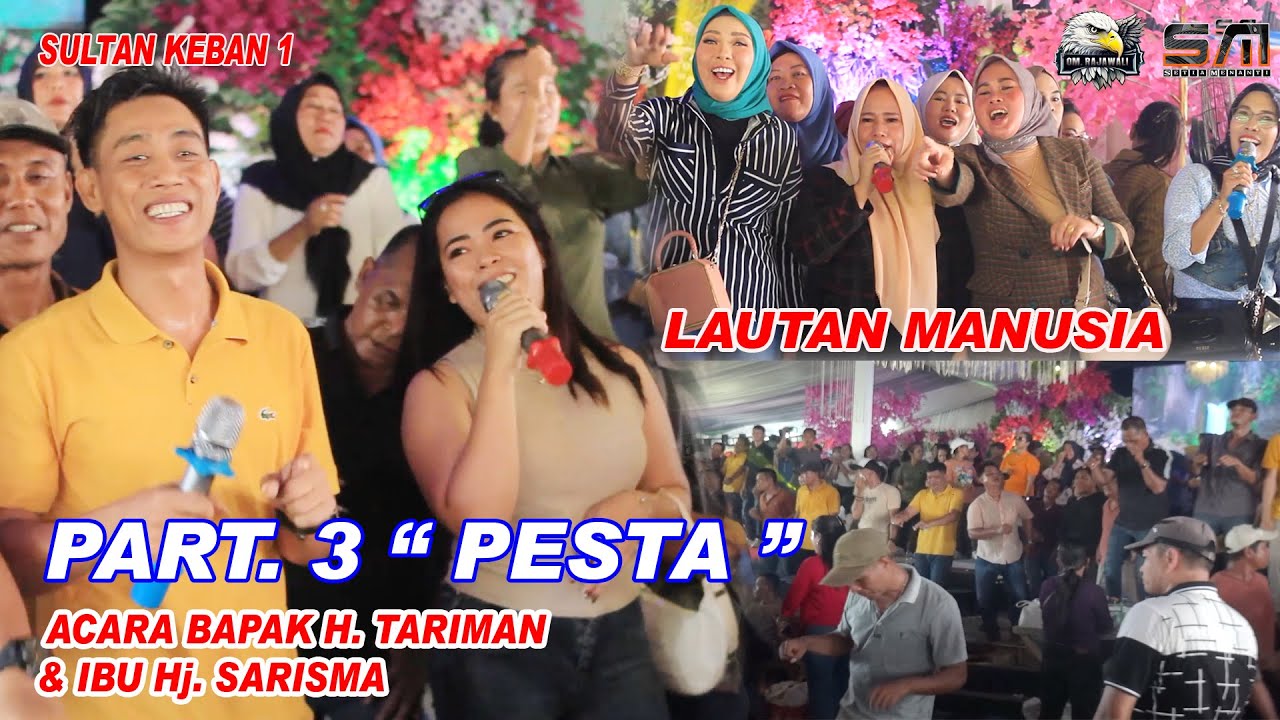 PART 3 PESTA ACARA SULTAN KEBAN I BPK H. TARIMAN 