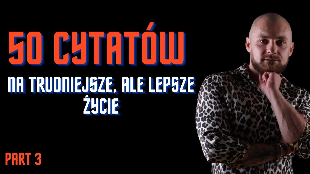 50 CYTATÓW NA ŚWIADOME ŻYCIE | Part 3