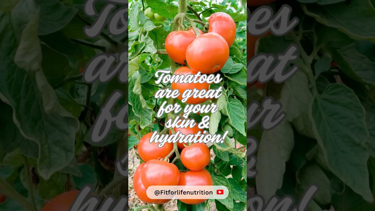 Tomatoes are great for your skin & hydration!