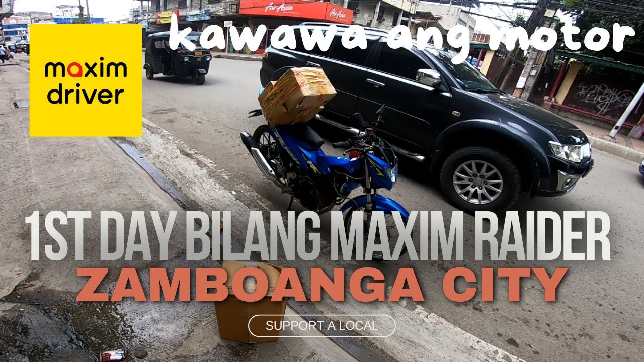 Unang araw bilang Maxim raider sa zamboanga city