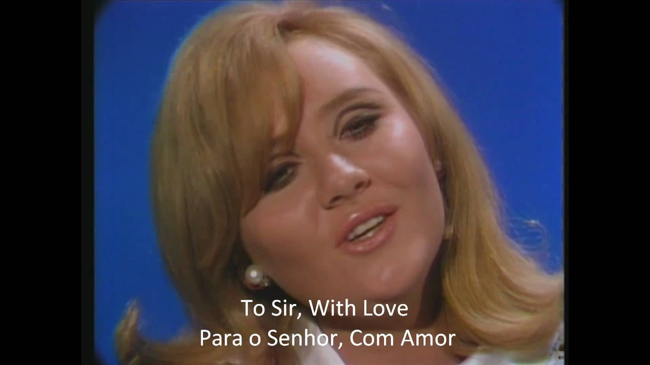 Lulu &bull; To Sir With Love (Ao Mestre com Carinho)