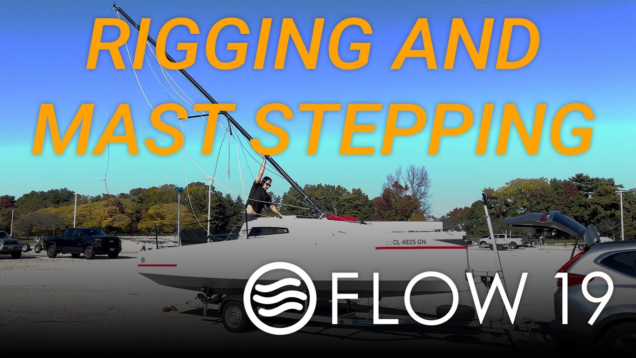 Flow 19  - Rigging and Stepping the Mast