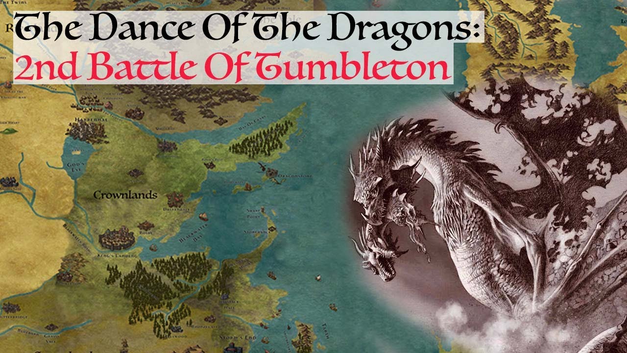 The Second Battle Of Tumbleton (Dance Of The Dragons) House Of The Dragon History & Lore