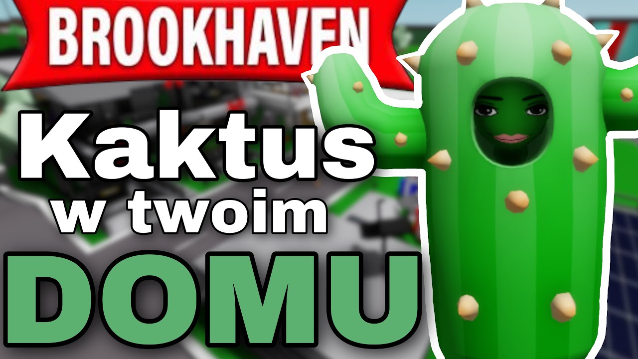 UDAJĘ KAKTUSA W BROOKHAVEN Part 2