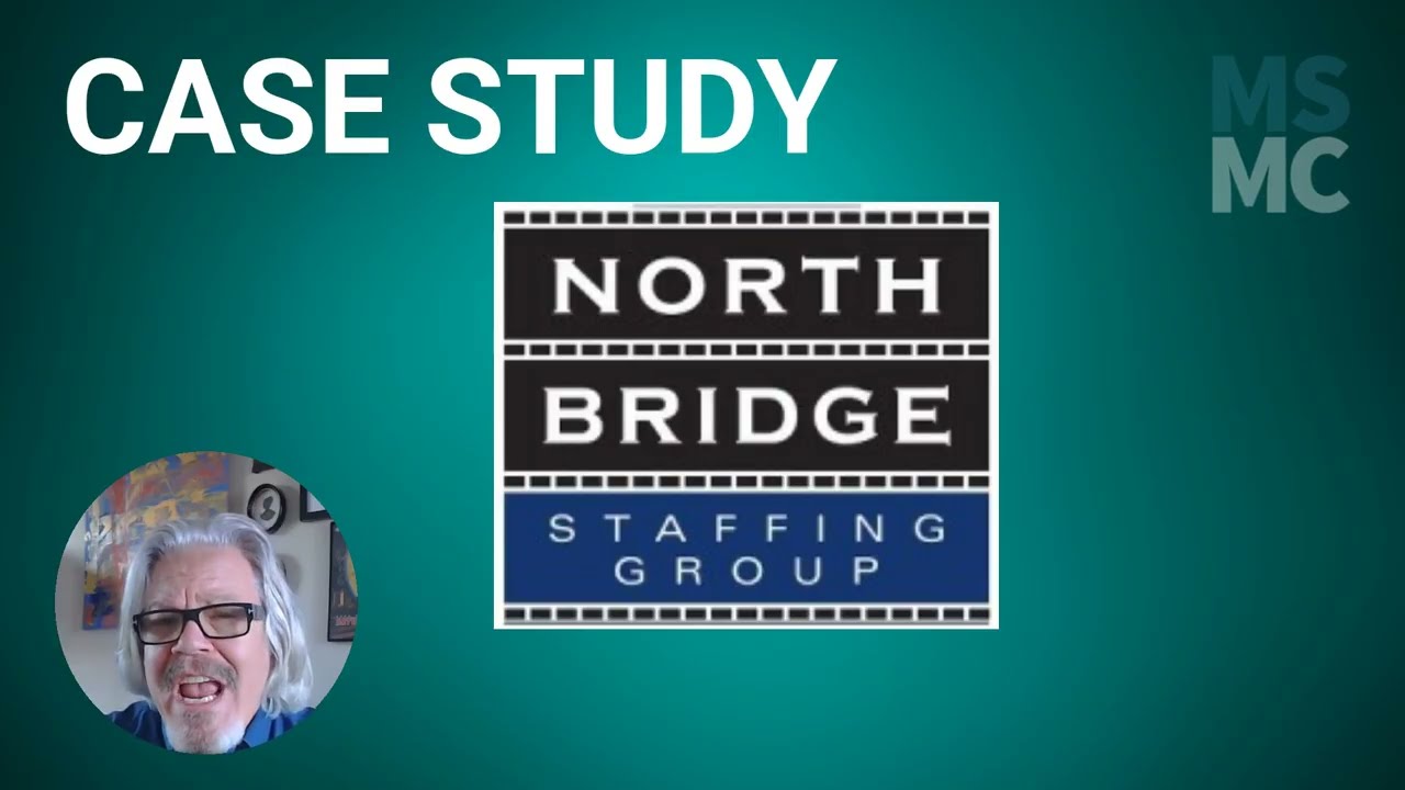 MSMC Case Study - North Bridge Staffing Group