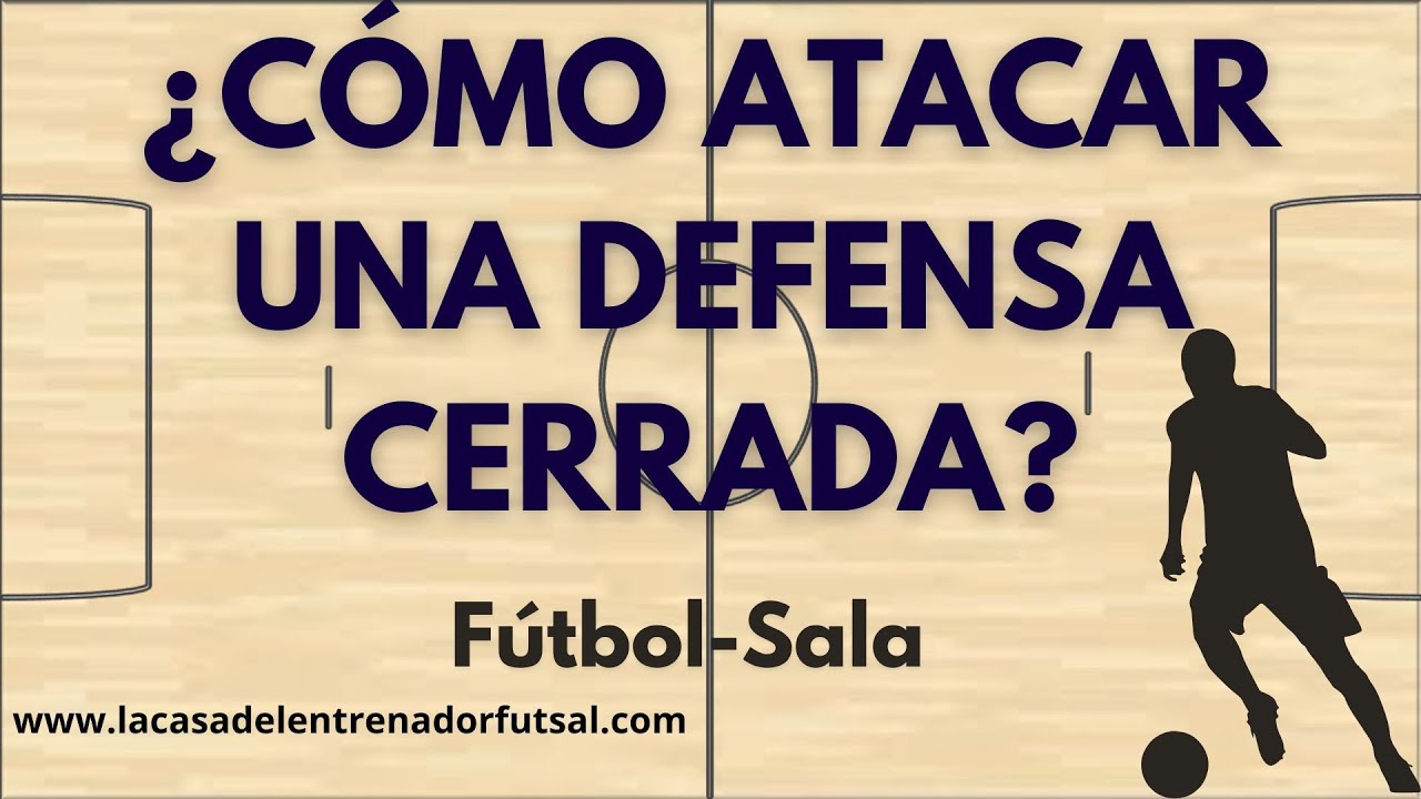 Defensa Cerrada en Futsal ▶ Cómo Funcionan y Cómo Superarlas