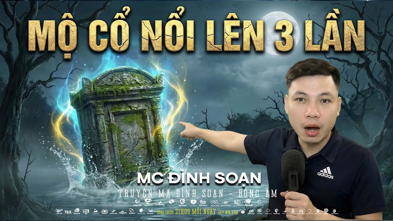 Truyện Ma Mới: MỘ CỔ NỔI LÊN 3 LẦN – LẦN THỨ BA LÀ CÓ MÁU ĐỔ | Truyện ma Đình Soạn mới 2026