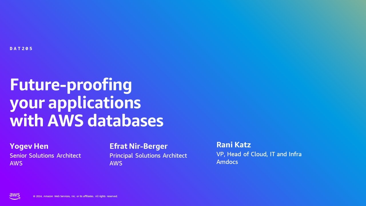 AWS Summit Tel Aviv 2024 - Future-proofing your applications with AWS databases (DAT205)
