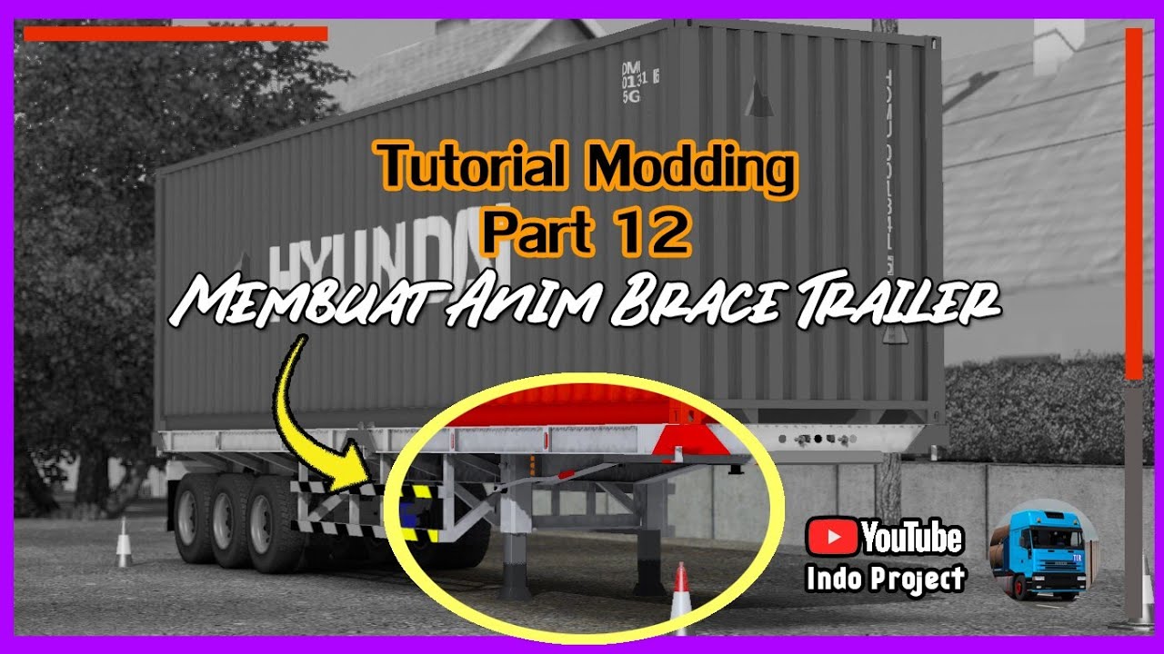 Modding Part 12 - Membuat Anim Brace Trailer