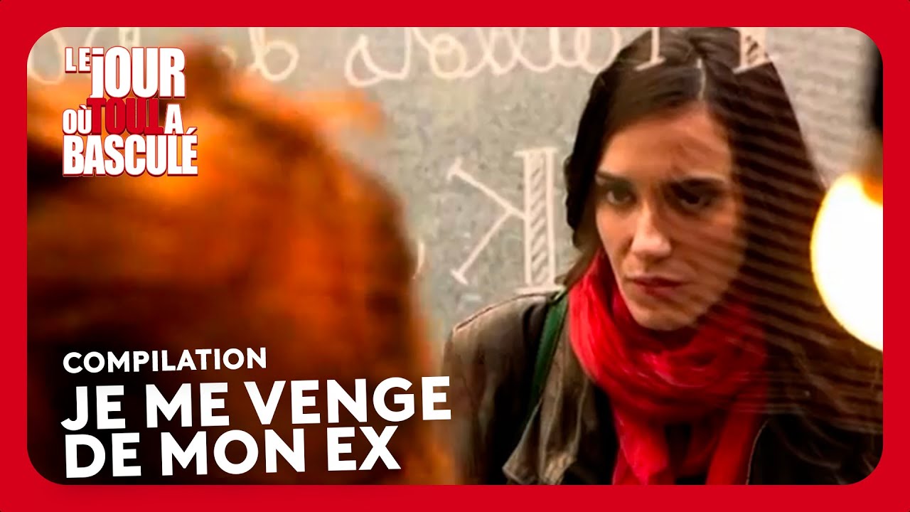 COMPILATION - JE ME VENGE DE MON EX