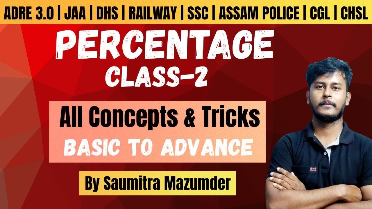 ✅ADRE 3.0 || DHS || ASSAM POLICE || SSC || CGL || CHSL || PERCENTAGE CLASS 2 || BY SAUMITRA SIR 🔥