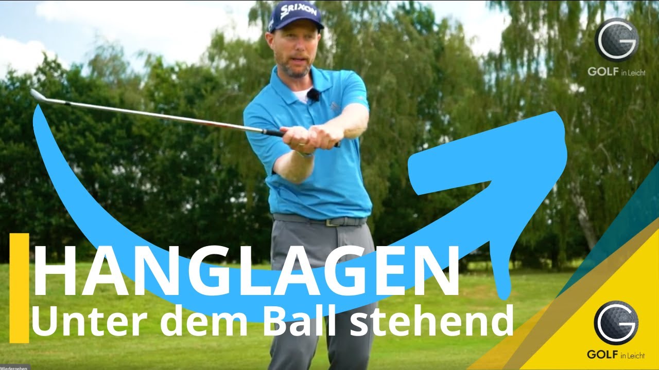 GOLF HANGLAGEN - UNTER DEM BALL STEHEND - GOLFTECHNIK