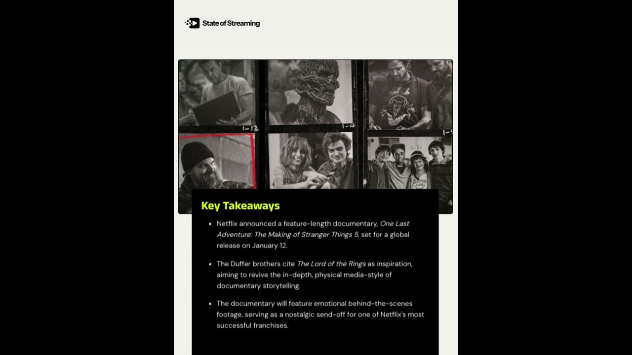 State of Streaming Cliff Notes   Stranger Things documentary