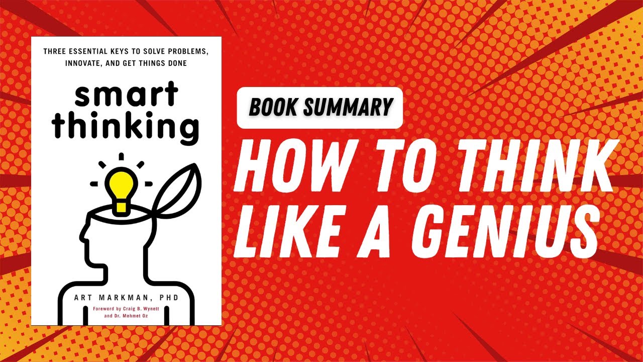 How to Think Like a Genius | Smart Thinking by Art Markman Audiobook | Book Summary