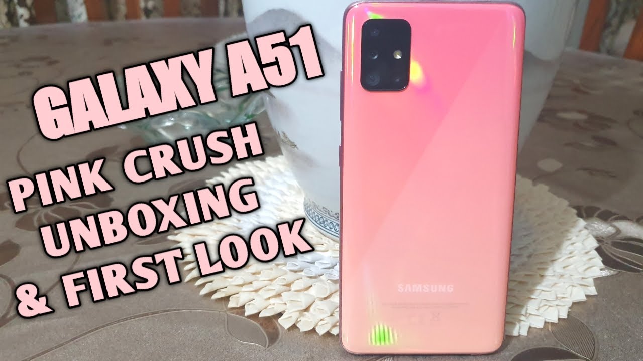 GALAXY A51 UNBOXING !!PINK CRUSH!!