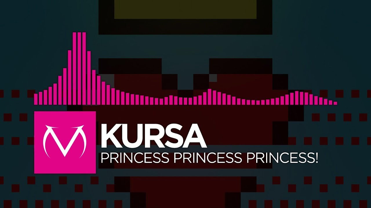 [Drumstep] - Kursa - Princess Princess Princess!
