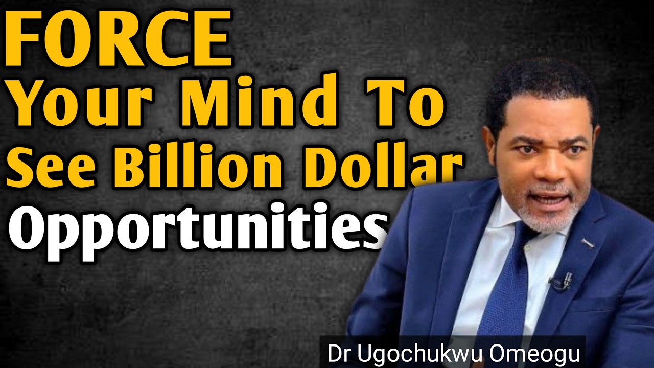 How To FORCE Your Mind To Think Like A Billionaire | Dr Ugochukwu Omeogu