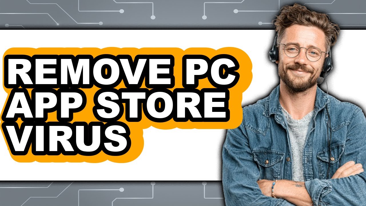 How to Remove Pc App Store Virus (updated)