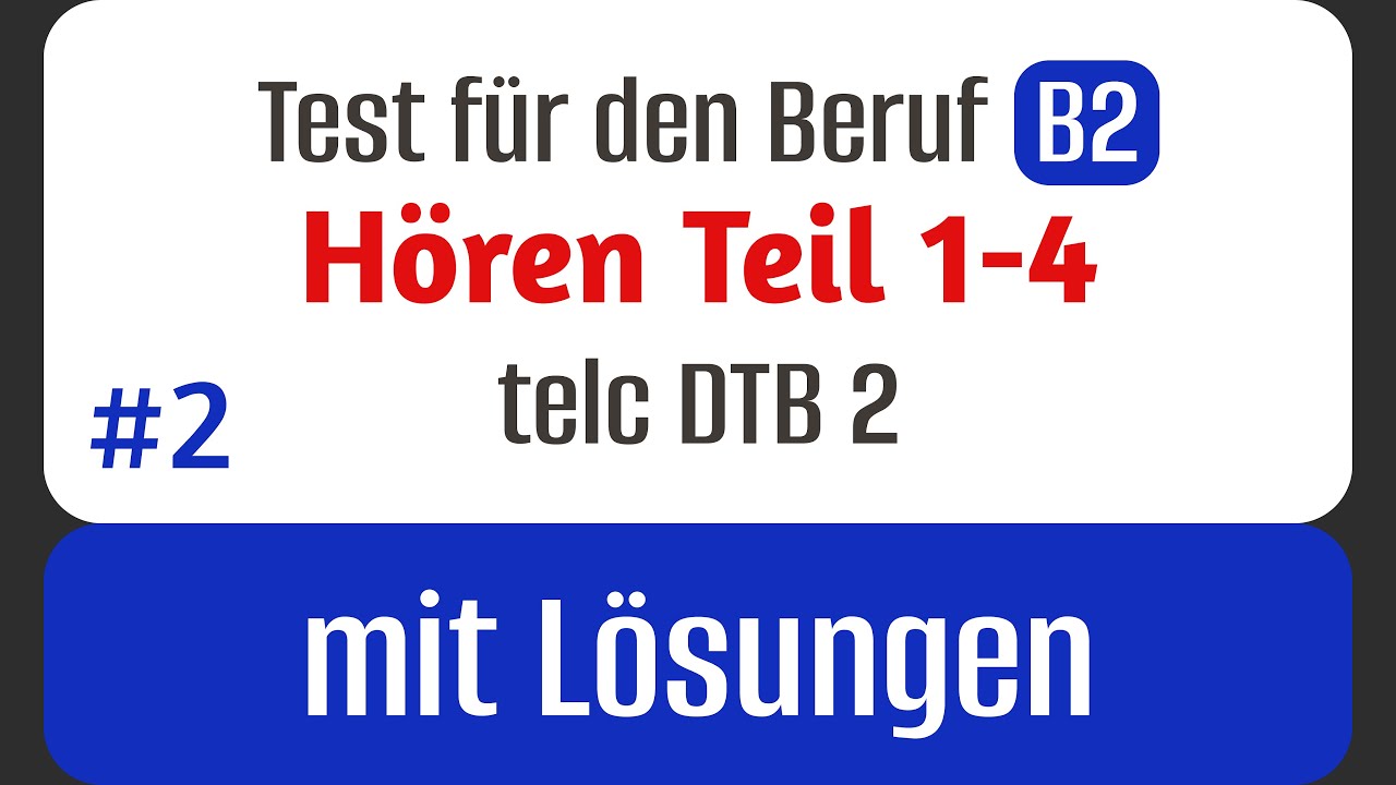 B2 Beruf  Teil Hören 1-4 | Test für DTB B2 Beruf telc | Variant 2