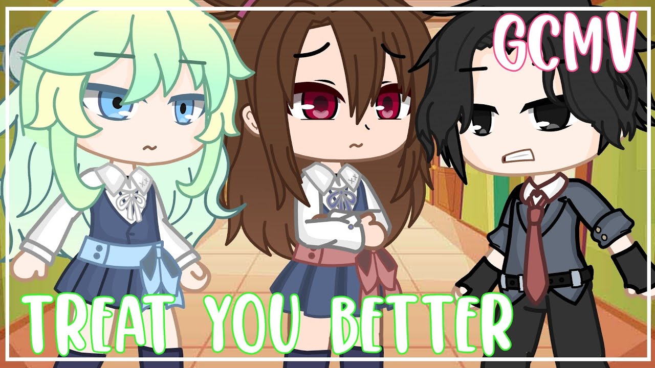 Treat You Better // Diakko // LWA // Gcmv