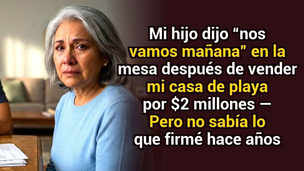Mi hijo dijo “nos vamos mañana” en la mesa después de vender mi casa de playa por $2 millones