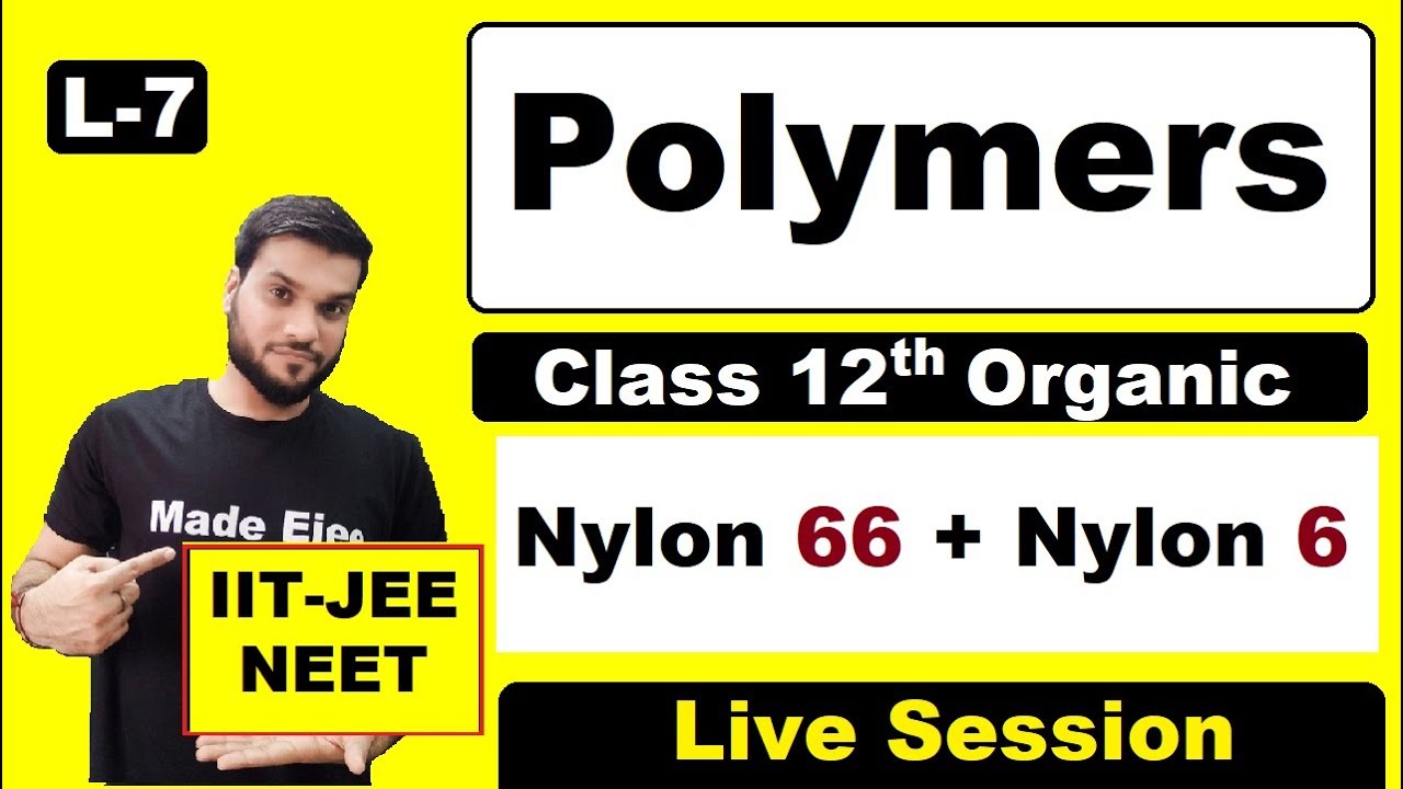 (L-7) Polymers || Polyamides (Nylon 66, Nylon 6) || By Arvind Arora