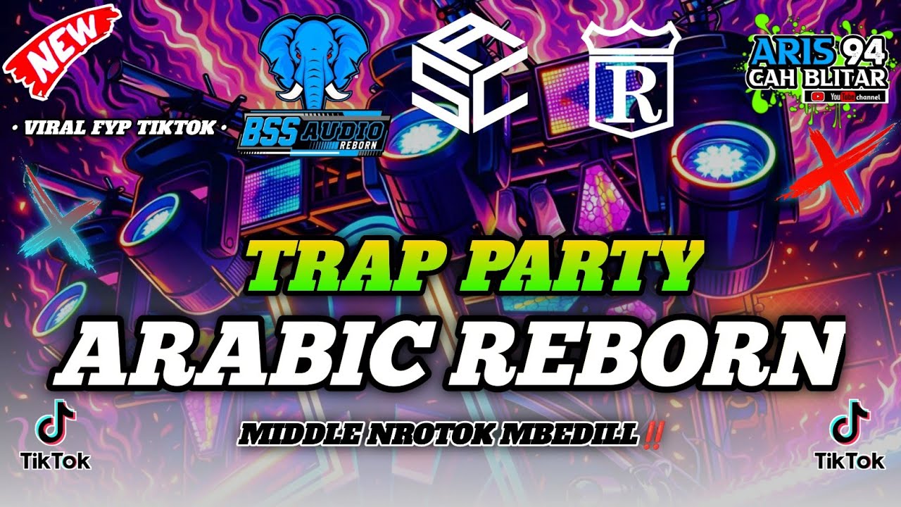 DJ TRAP PARTY ARABIC REBORN - BSS AUDIO FT ADITYA KONVEKSI