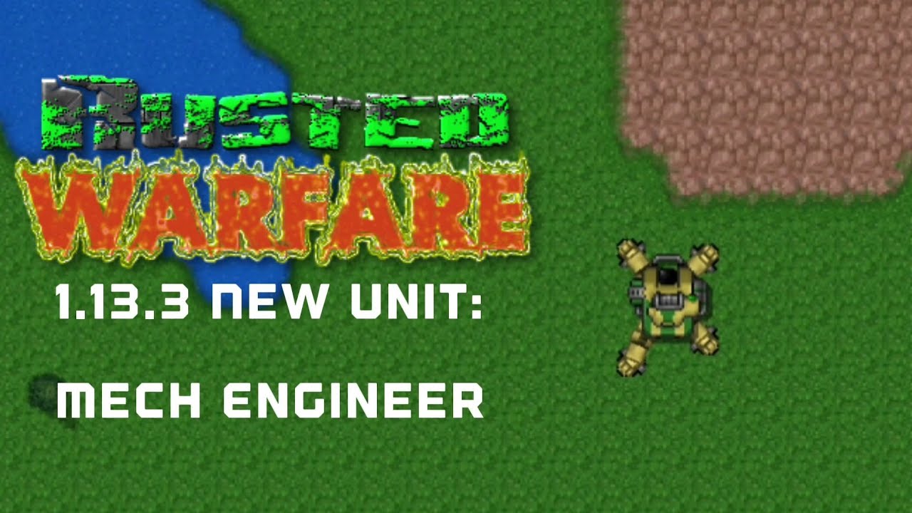 1.13.3 New Unit: Mech Engineer | Rusted Warfare