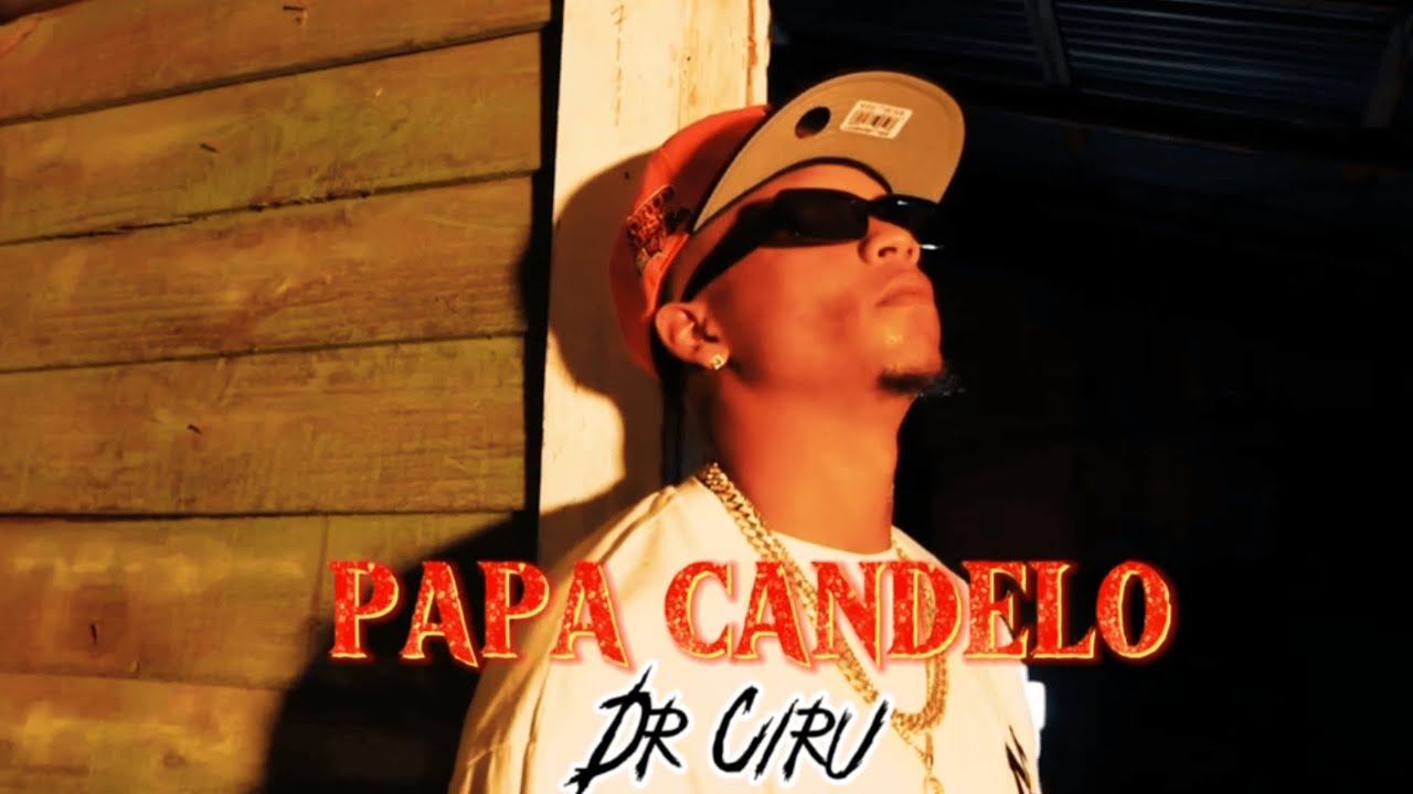 DR CIRU ❌papa candelo 🔥 video oficial