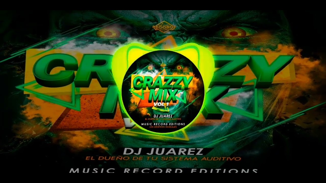 Crazy Mix 2023 |Dj Juárez (Music Récord Editions)