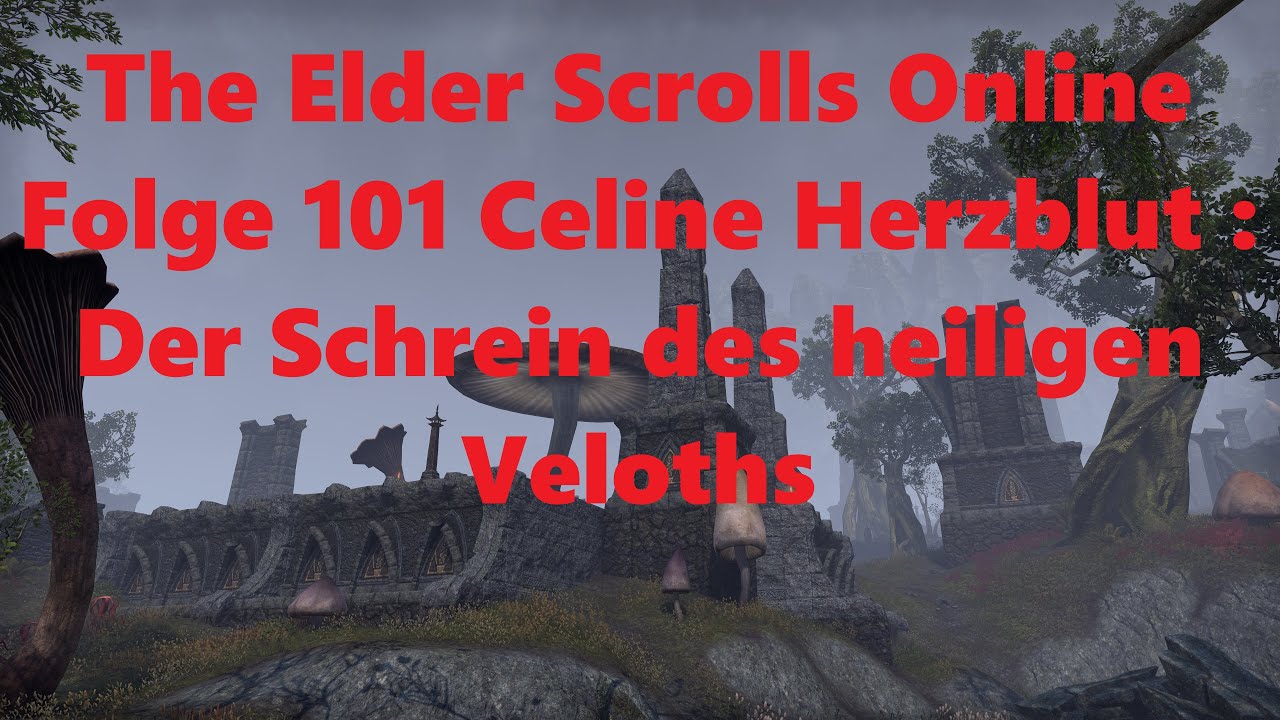 The Elder Scrolls Online Folge 101 Celine Herzblut : Der Schrein des heiligen Veloths