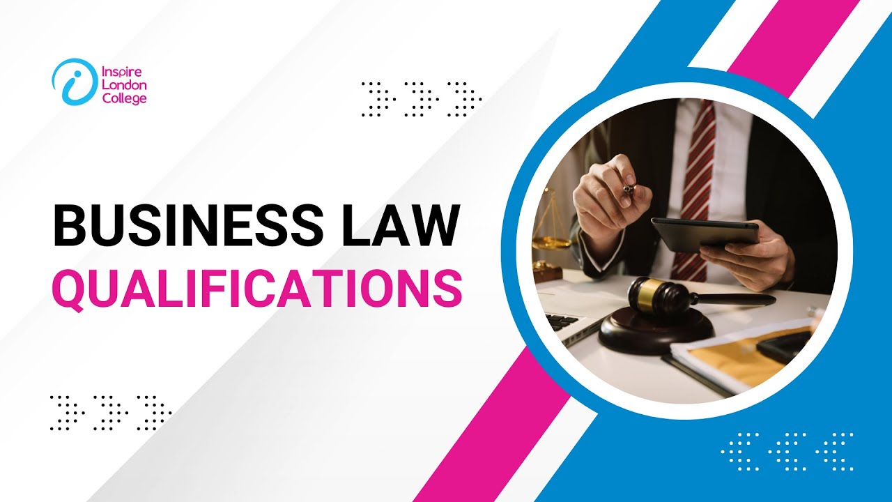 Overview of Business Law Qualification