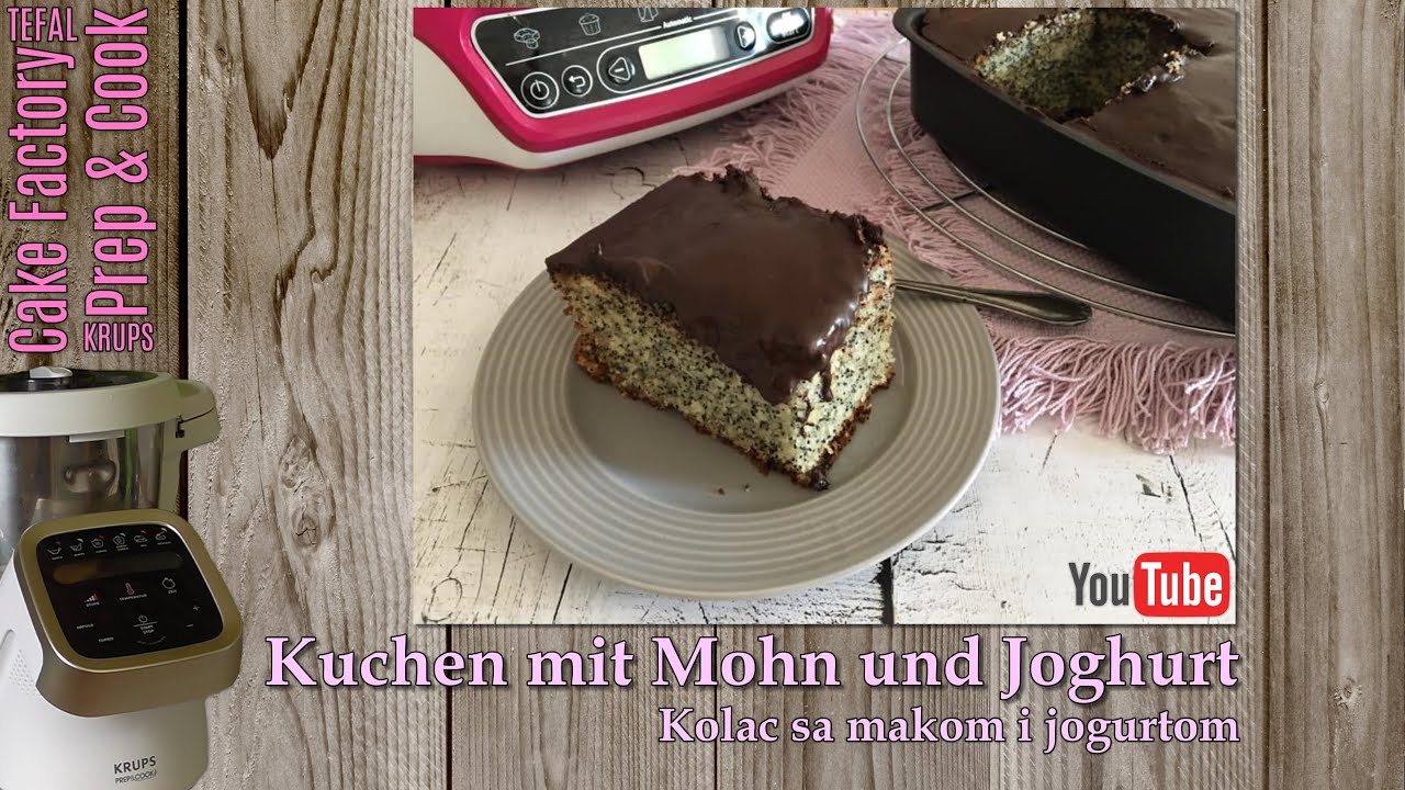 Großmutters serbischer Joghurt - Mohn - Kuchen * KRUPS Prep & Cook + TEFAL Cake Factory