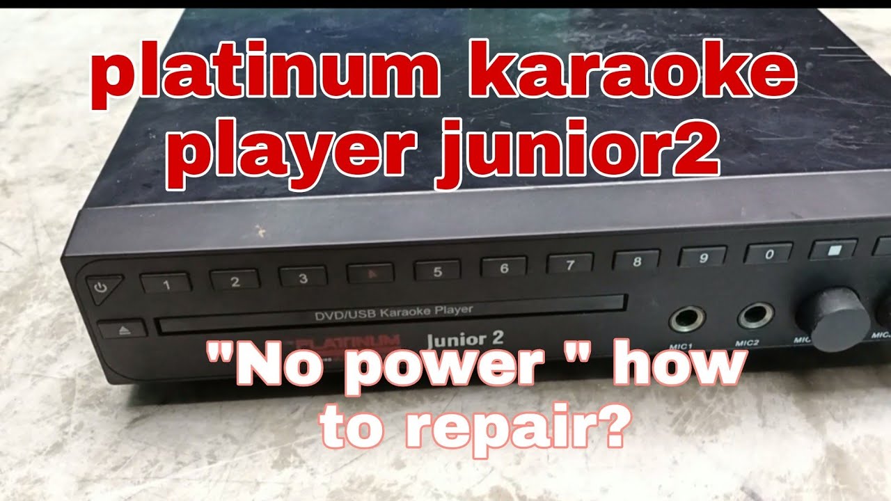 Platinum to karaoke player junior#ger tech ph#no power how to repair#repair dvd palyer