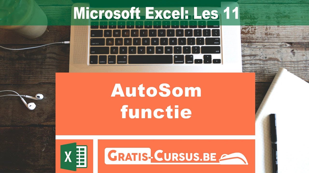 Microsoft Excel: AutoSom Functie - Les 11 | Gratis Cursus