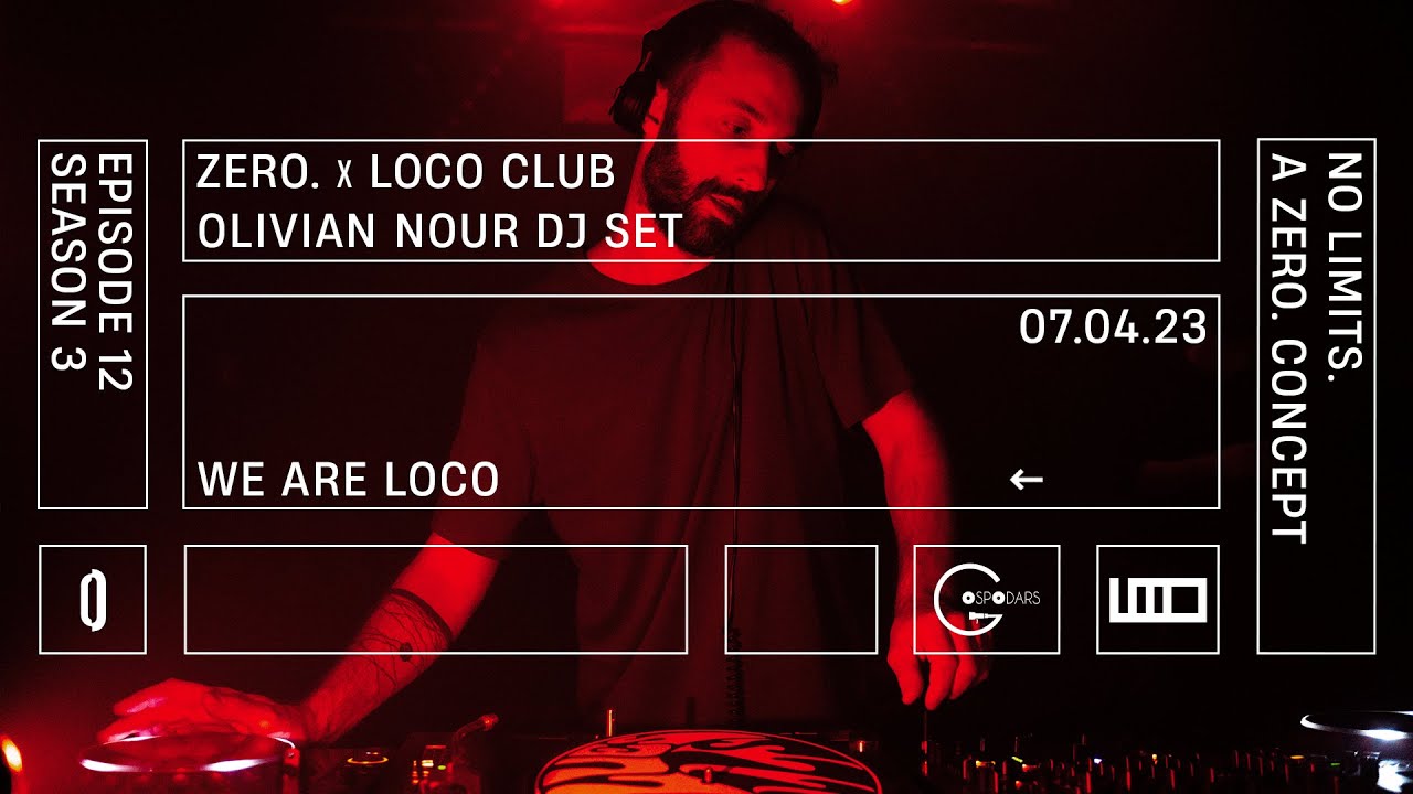 Olivian Nour Dj Set | ZERO. x LOCO club