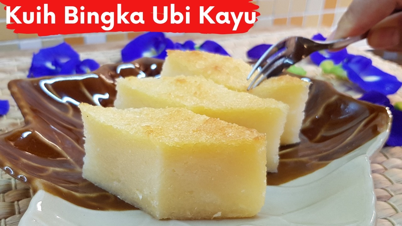 Kuih Bingka Ubi Kayu / Tapioca Cake / Cassava Cake