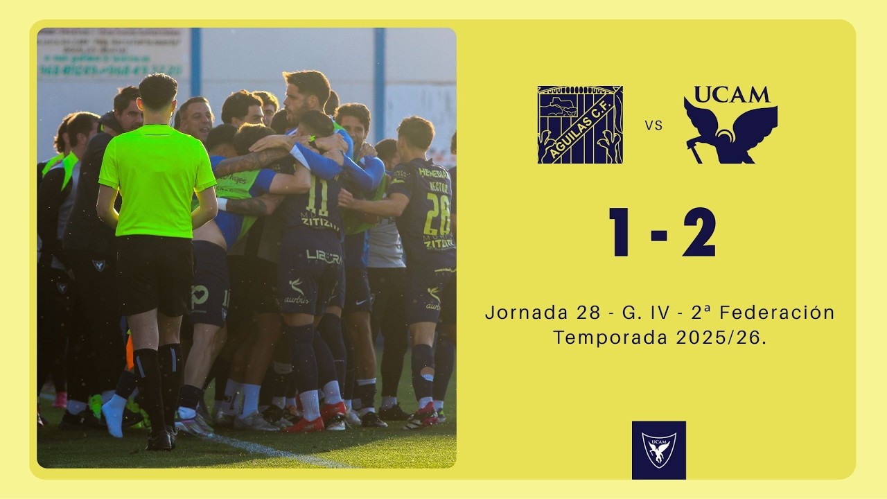 📺 Resumen: &Aacute;guilas FC - UCAM Murcia CF (1-2)