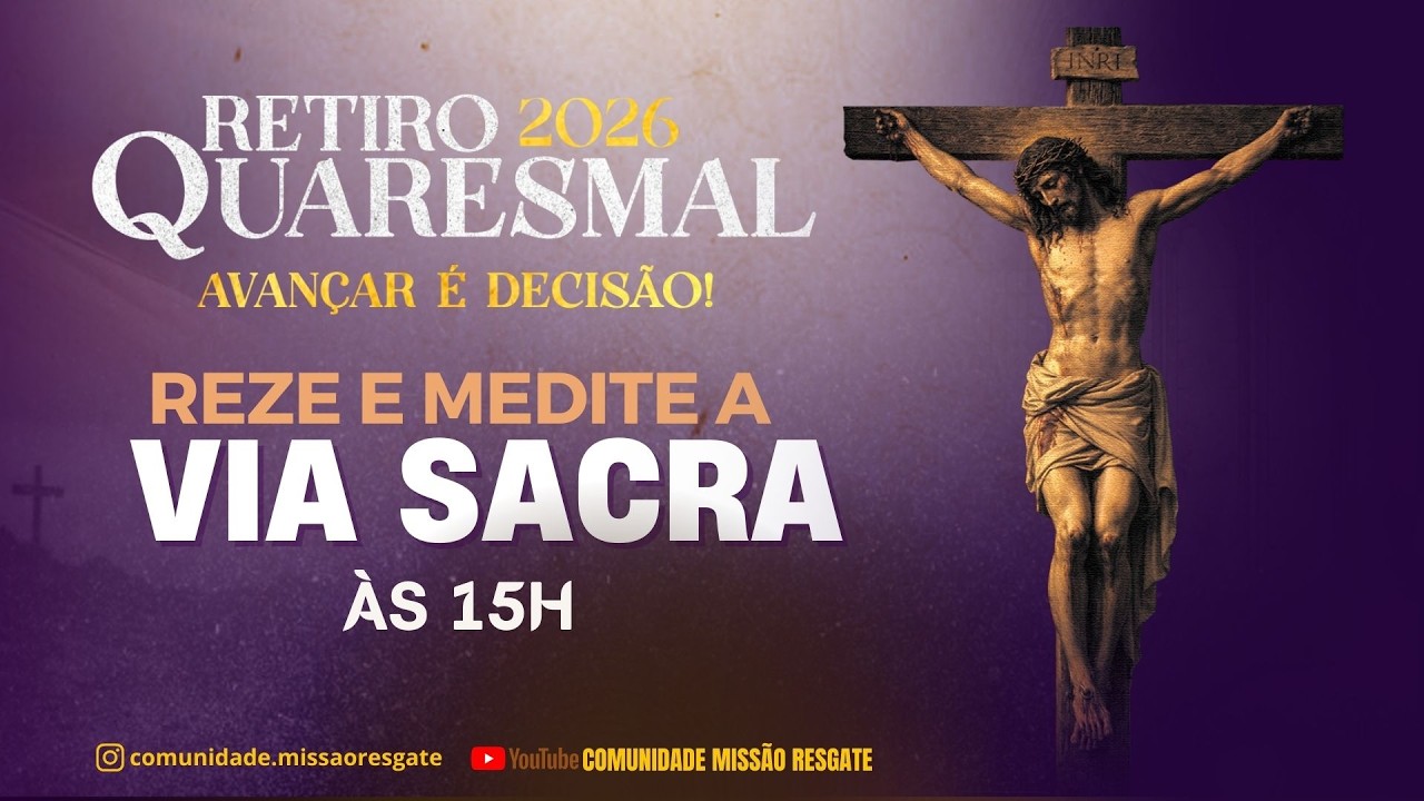 Retiro Quaresmal I Via Sacra I Comunidade Missão Resgate
