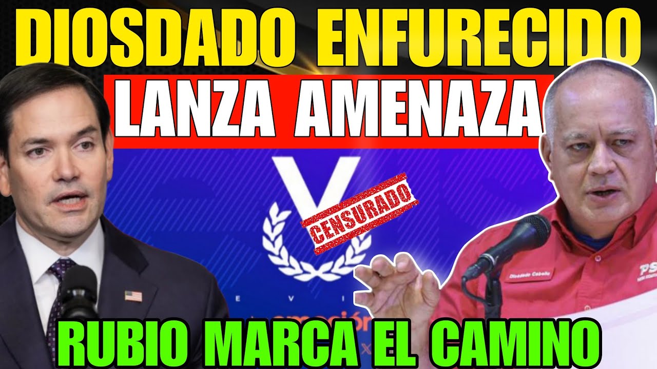 🔴URGENTE DIOSDADO ENFURECIDO CON VENEVISION POR NOTA DE MARIA CORINA, MARCO RUBIO MARCA EL CAMINO