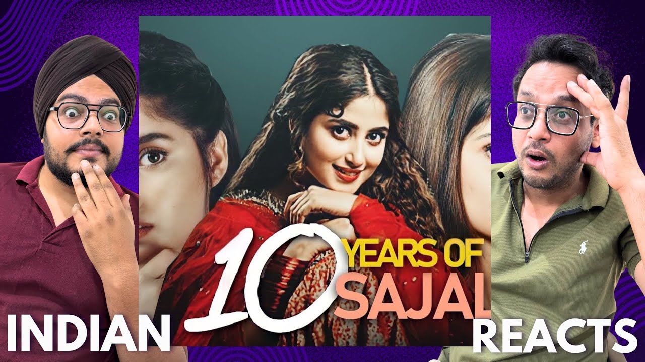 Indian Reacts to 10 Years of SAJAL ALY – Queen of Pakistani TV! | A Decade of Excellence
